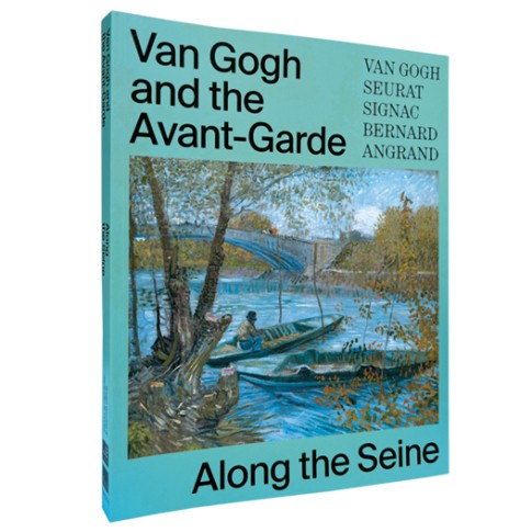 Van Gogh and the Avant-Garde: Along the Seine