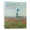 150 years of Impressionism. The Netherlands sees the light